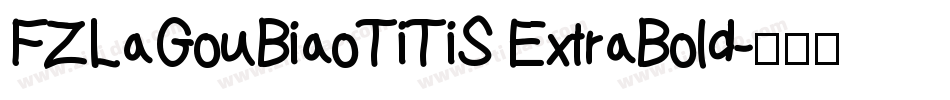 FZLaGouBiaoTiTiS ExtraBold字体转换